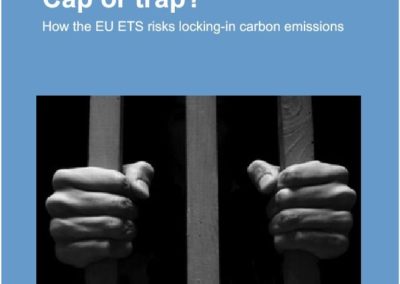 Cap or trap – How the EU ETS risks locking-in carbon emissions